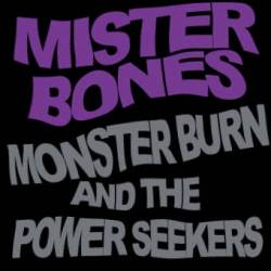 Mister Bones : Monster Burn and the Power Seekers